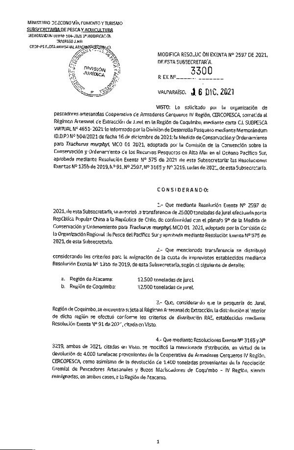 Res. Ex. N° 3300-2021 Modifica Res. Ex. N° 2597-2021 Autoriza Transferencia de Cuota de Jurel de Acuerdo a la Regulación de la Organización Regional de Pesca del Pacífico Sur (OROP-PS) para ser Capturada por la Flota Artesanal. (Publicado en Página Web 16-12-2021)