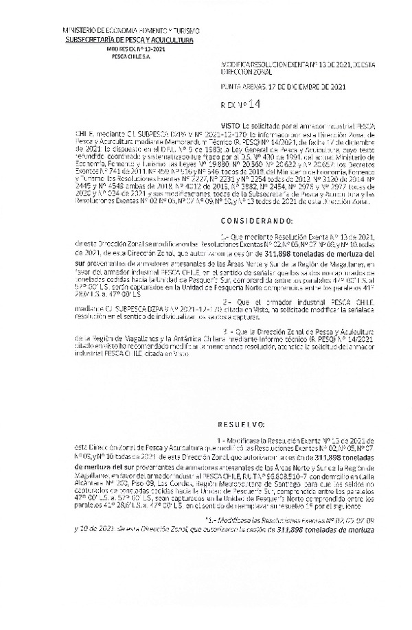 Res. Ex. N° 0014-2021 Modifica Res. Ex. N° 13-2021 (DZP Región de Magallanes y Antártica Chilena) Modifica Res. Ex. N° 02, N° 05, N° 07, N° 09 y 010, todas de 2021 que Autorizaron cesión Merluza del Sur. (Publicado en Página Web 20-12-2021)