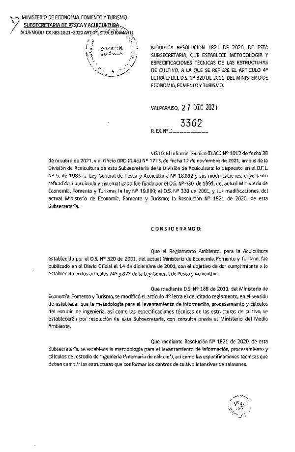 Res. Ex. N° 3362-2021 Modifica Res. Ex. N° 1821-2020 Establece Metodología para el Levantamiento de Información, Procesamiento y Cálculos del Estudio de Ingeniería, y Especificaciones Técnicas de las Estructuras de Cultivo a la que se Refiere el Artículo 4° Letra E) del D.S. 320 de 2001. (Publicado en Página Web 28-12-2021)