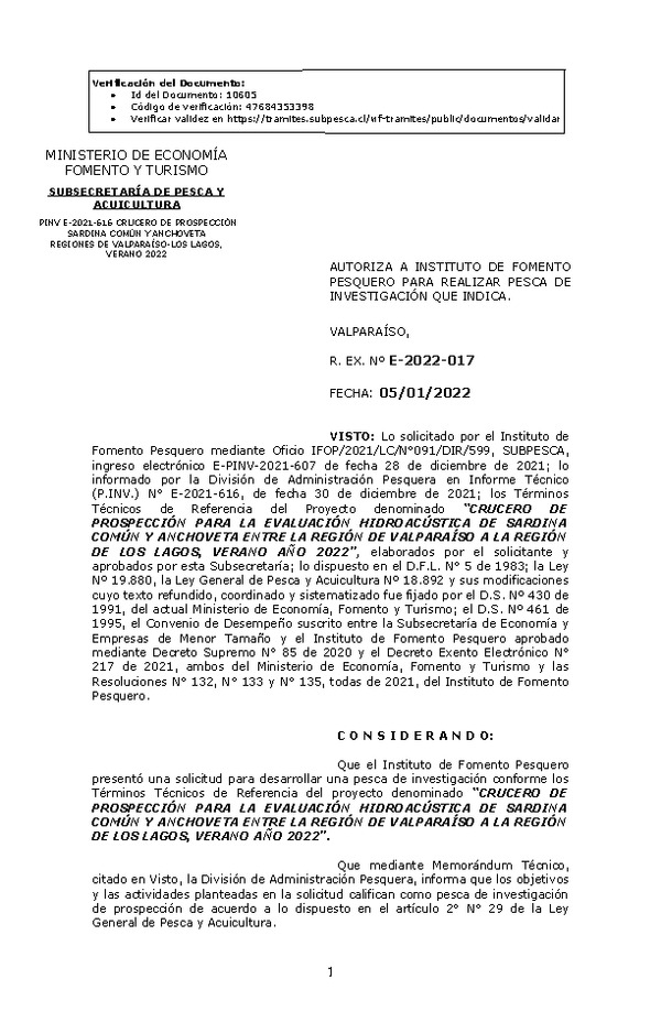 R. EX. Nº E-2022-017 CRUCERO DE PROSPECCIÓN PARA LA EVALUACIÓN HIDROACÚSTICA DE SARDINA COMÚN Y ANCHOVETA ENTRE LA REGIÓN DE VALPARAÍSO A LA REGIÓN DE LOS LAGOS, VERANO AÑO 2022. (Publicado en Página Web 05-01-2022)