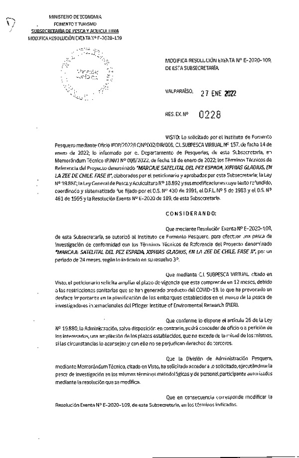 Res. Ex. N° 228-2022 Modifica R. EX. Nº E-2020-109 Marcaje satelital del pez espada, Xiphias gladius, en la ZEE de Chile. Fase II. (Publicado en Página Web 03-03-2022)