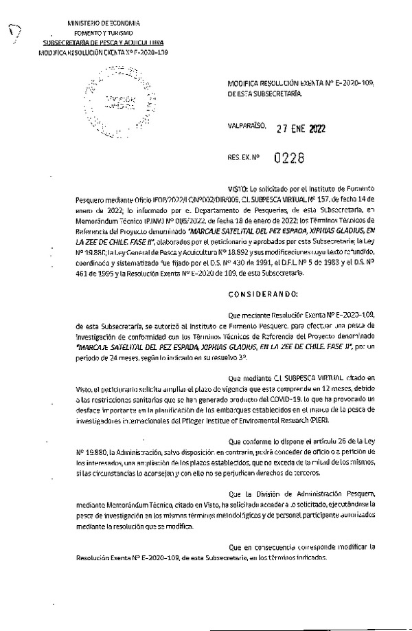 Res. Ex. N° 228-2022 Modifica R. EX. Nº E-2020-109 Marcaje satelital del pez espada, Xiphias gladius, en la ZEE de Chile. Fase II. (Publicado en Página Web 03-03-2022)