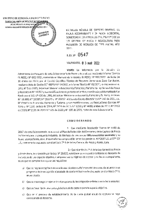 Res. Ex. N° 0547-2022, Establece Nómina de Especies Objetivo y de Fauna Acompañante y de Pesca Incidental Sometidas a los Artículos 7°A, 7°B y 7°C de la Ley General de Pesca y Acuicultura para la Pesquería de Merluza de tres aletas, Año 2022. (Publicado en Página Web 03-03-2022) (F.D.O. 08-03-2022)