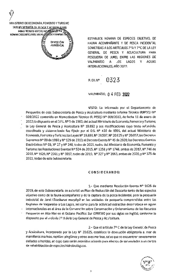 Res. Ex. N° 0323-2022 Establece Nómina de Especies Objetivo, de Fauna Acompañante y de Pesca Incidental Sometidas a los Artículos 7°A Y 7°C de la LGPA para Unidades de Pesquería de Jurel, Año 2022. F.D.O. 11-02-2022)