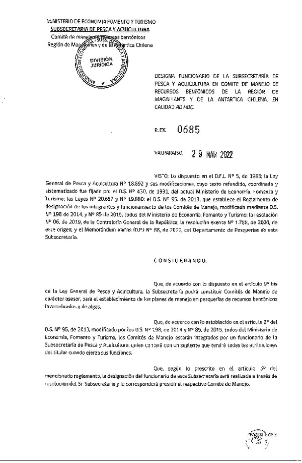 Res. Ex. N° 0685-2022 Designa Funcionario de la Subsecretaría de Pesca y Acuicultura en Comité de Manejo de Recursos Bentónicos de la Región de Magallanes y de La Antártica Chilena, en Calidad Ad Hoc. (Publicado en Página Web 29-03-2022)