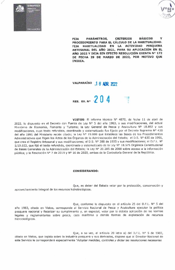 Res. Ex. N° 204-2022 (Sernapesca) Fija Parámetros, Criterios Básicos y Procedimiento Para el Cálculo de la Habitualidad. Fija Habitualidad en la Actividad Pesquera Artesanal del Año 2021, Para su Aplicación en el Año 2022 y Deja sin Efecto Resolución Exenta N° 172 de Fecha 29 de Marzo de 2022, por Motivo Que Indica. (Publicado en Página Web 19-04-2022)