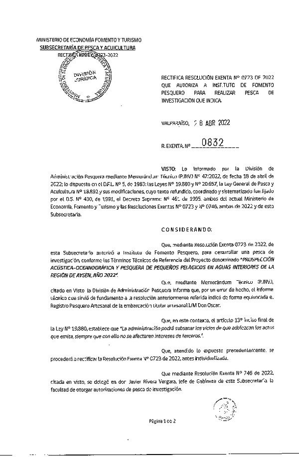 Res. Ex. N° 0832-2022 Rectifica Res. Ex. N° 0723-2022 PROSPECCIÓN ACÚSTICA-OCEANOGRAFICA Y PESQUERA DE PEQUEÑOS PELÁGICOS EN AGUAS INTERIORES DE LA REGIÓN DE AYSEN, AÑO 2022. (Publicado en Página Web 29-04-2022)