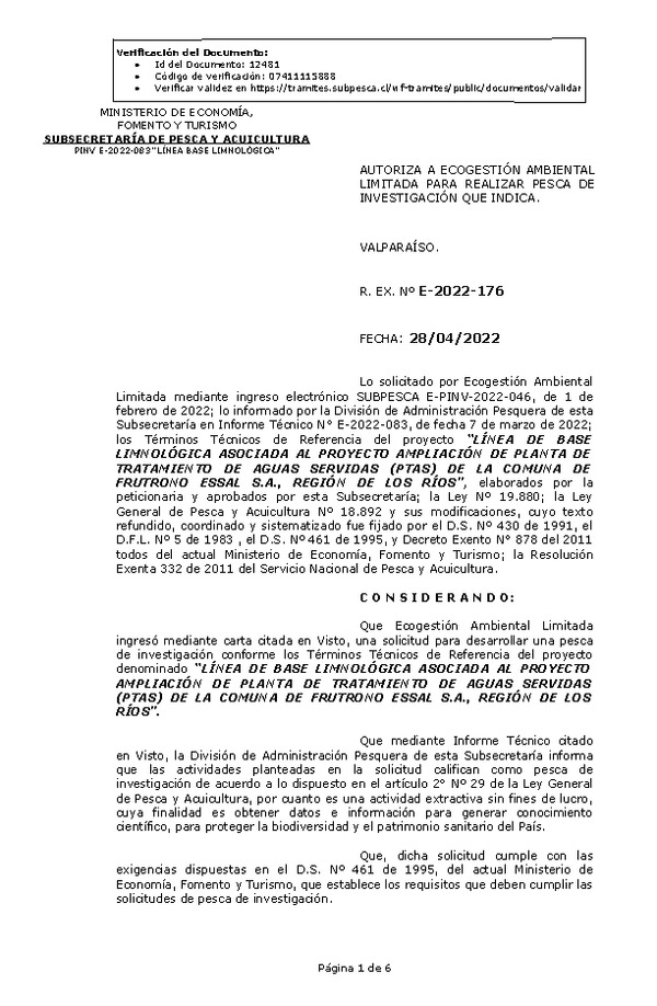 R. EX. Nº E-2022-176 LÍNEA DE BASE LIMNOLÓGICA ASOCIADA AL PROYECTO AMPLIACIÓN DE PLANTA DE TRATAMIENTO DE AGUAS SERVIDAS (PTAS) DE LA COMUNA DE FRUTRONO ESSAL S.A., REGIÓN DE LOS RÍOS. (Publicado en Página Web 29-04-2022)