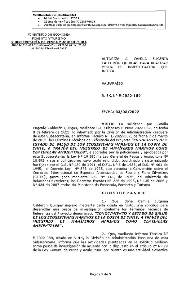 R. EX. Nº E-2022-189 CONOCIMIENTO Y ESTADO DE SALUD DE LOS ECOSISTEMAS MARINOS DE LA COSTA DE CHILE, A TRAVÉS DEL MUESTREO DE MAMÍFEROS MARINOS COMO CENTINELAS AMBIENTALES. (Publicado en Página Web 04-05-2022)