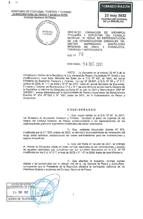 D.S. 78-2022 Oficializa Nominación de Miembro Titulares y Suplentes del Consejo Nacional de Pesca, en Representación de las Organizaciones Gremiales del Sector Empresarial, Legalmente Macro-Zona Región de Arica y Parinacota, Tarapacá y Antofagasta. (Publicado en Página Web 27-05-2022) (F.D.O. 27-05-2022)