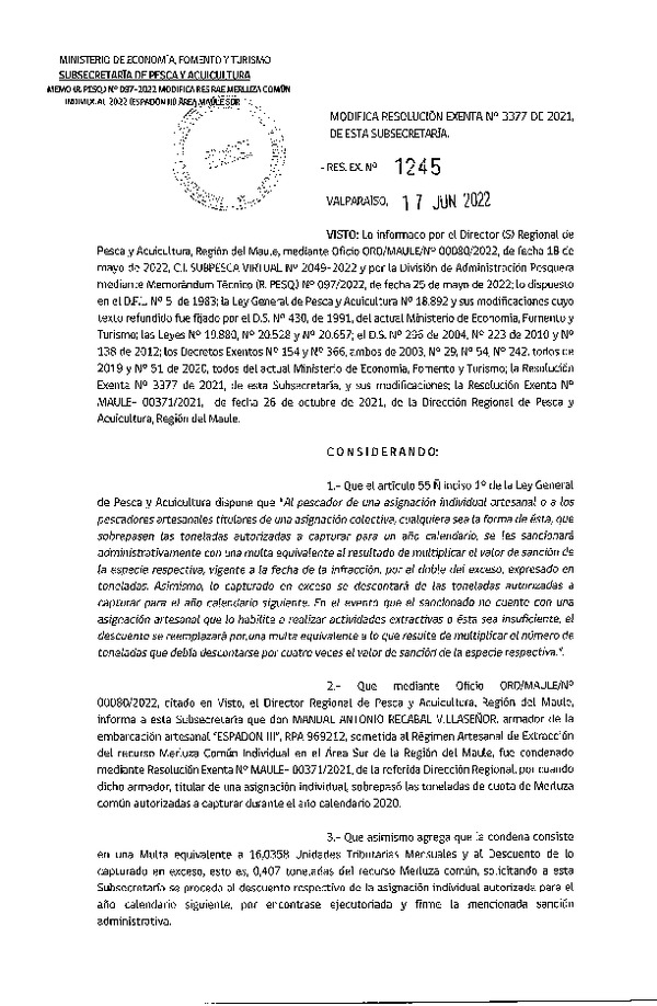 Res. Ex. N° 1245-2022 Modifica Res. Ex. 3377-2021 Distribución de la Fracción Artesanal de Pesquería de Merluza común Individual, Área Sur de la Región del Libertador General Bernardo O’Higgins, y Áreas Norte 1, Norte 2 y Sur de la Región del Maule. (Publicado en Página Web 17-06-2022)