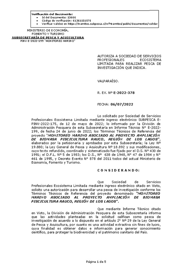 R. EX. Nº E-2022-378 AUTORIZA A SOCIEDAD DE SERVICIOS PROFESIONALES ECOSISTEMA LIMITADA PARA REALIZAR PESCA DE INVESTIGACIÓN QUE INDICA. (Publicado en Página Web 06-07-2022)