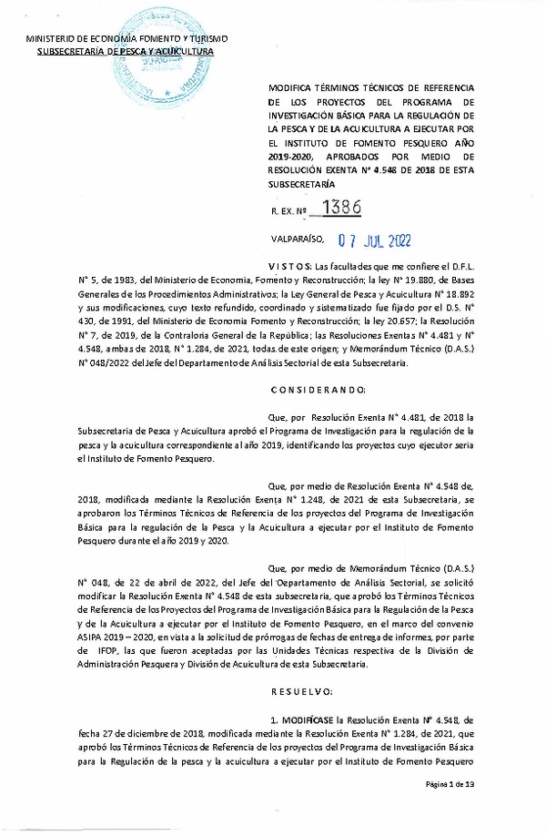 Res. Ex. N° 1386-2022 Modifica Términos Técnicos de Referencia de los Proyectos del Programa de Investigación Básica para la Regulación de la Pesca y de la Acuicultura a Ejecutar por el Instituto de Fomento Pesquero año 2019-2020, Aprobados por Medio de Res. Ex. N°4548-2018 de esta Subsecretaría. (Publicado en Página Web 08-07-2022)