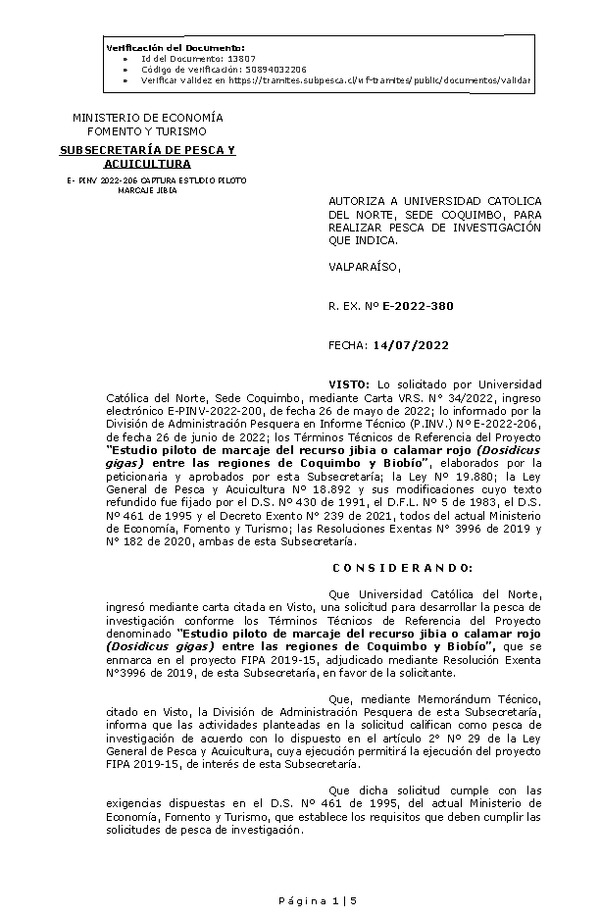 R. EX. Nº E-2022-380 AUTORIZA A UNIVERSIDAD CATOLICA DEL NORTE, SEDE COQUIMBO, PARA REALIZAR PESCA DE INVESTIGACIÓN QUE INDICA. (Publicado en Página Web 20-07-2022)