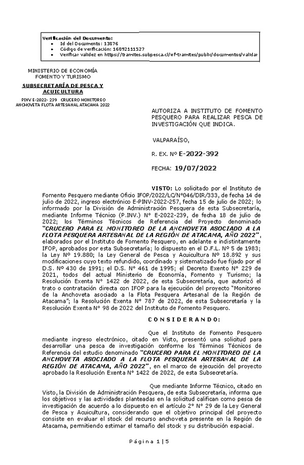 R. EX. Nº E-2022-392 AUTORIZA A INSTITUTO DE FOMENTO PESQUERO PARA REALIZAR PESCA DE INVESTIGACIÓN QUE INDICA. (Publicado en Página Web 20-07-2022)