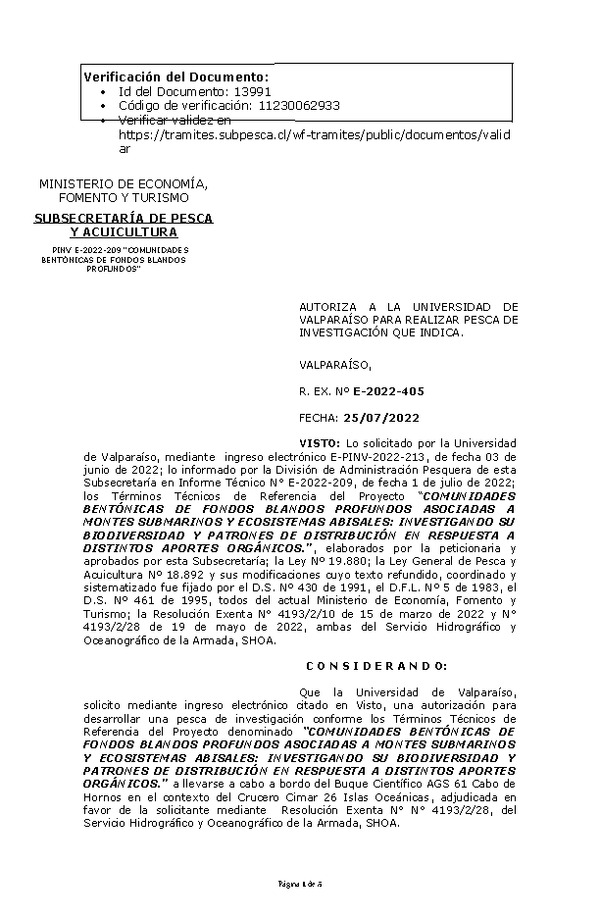 R. EX. Nº E-2022-405 COMUNIDADES BENTÓNICAS DE FONDOS BLANDOS PROFUNDOS ASOCIADAS A MONTES SUBMARINOS Y ECOSISTEMAS ABISALES: INVESTIGANDO SU BIODIVERSIDAD Y PATRONES DE DISTRIBUCIÓN EN RESPUESTA A DISTINTOS APORTES ORGÁNICOS. (Publicado en Página Web 26-07-2022)