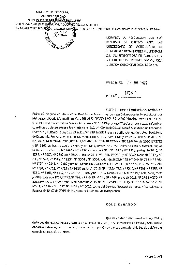 Res. Ex. N° 1541-2022 Modifica Res. Ex. N° 3462-2021 Fija densidad de cultivo para las concesiones de acuicultura de titularidad Salmones Multiexport S.A., Multiexport Pacific Farms S.A. y Sociedad de Inversiones Isla Victoria Limitada, como grupo empresarial. (Publicado en Página Web 02-08-2022)