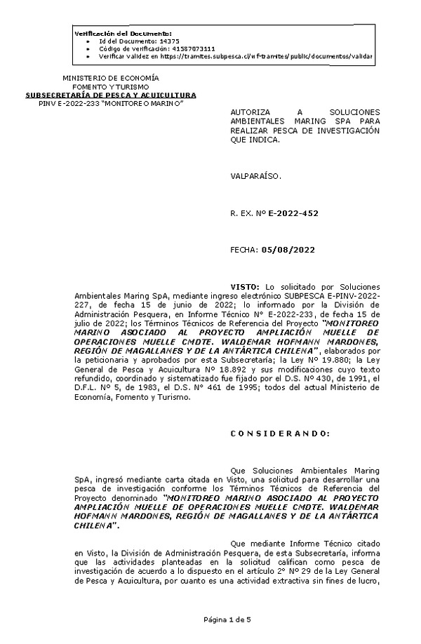 R. EX. Nº E-2022-452 AUTORIZA A SOLUCIONES AMBIENTALES MARING SPA PARA REALIZAR PESCA DE INVESTIGACIÓN QUE INDICA. (Publicado en Página Web 05-08-2022)