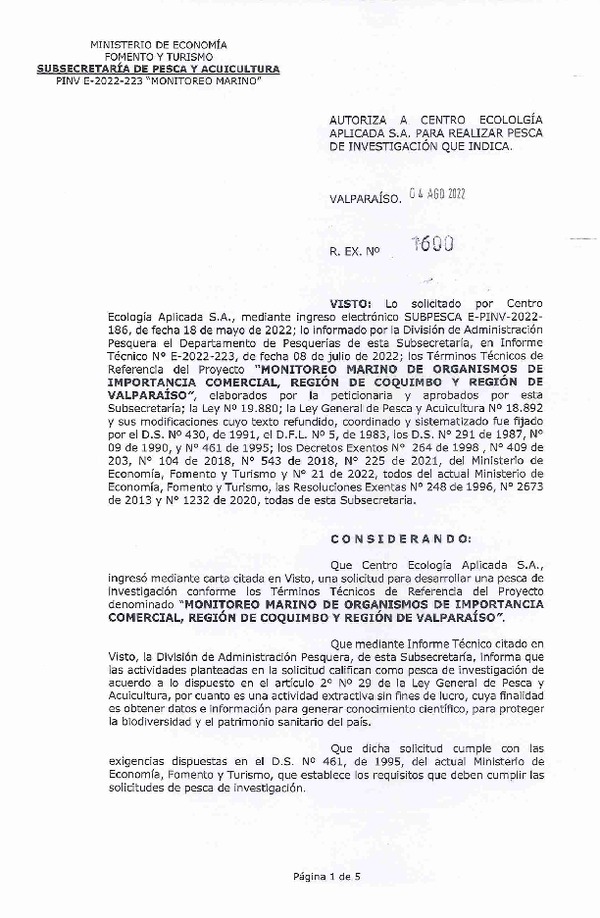 Res. Ex. N° 1600-2022 AUTORIZA A CENTRO DE ECOLOGÍA APLICADA S.A. PARA REALIZAR PESCA DE INVESTIGACIÓN QUE INDICA. (Publicado en Página Web 08-08-2022)