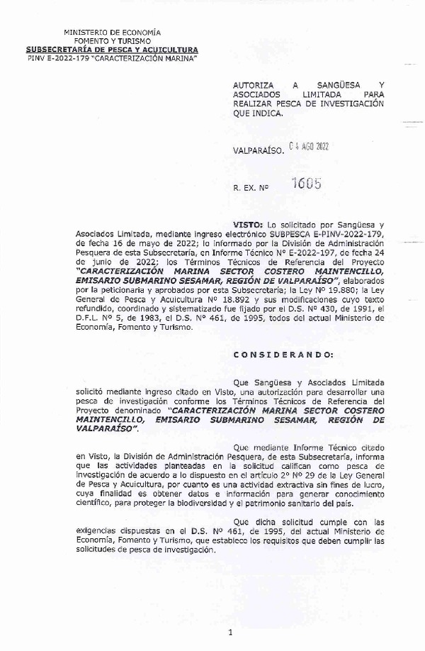 Res. Ex. N° 1605-2022 AUTORIZA A SANGÜESA Y ASOCIADOS LIMITADA PARA REALIZAR PESCA DE INVESTIGACIÓN QUE INDICA. (Publicado en Página Web 08-08-2022)