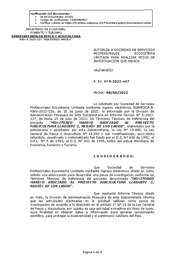 R. EX. Nº E-2022-457 AUTORIZA A SOCIEDAD DE SERVICIOS PROFESIONALES ECOSISTEMA LIMITADA PARA REALIZAR PESCA DE INVESTIGACIÓN QUE INDICA. (Publicado en Página Web 08-08-2022)