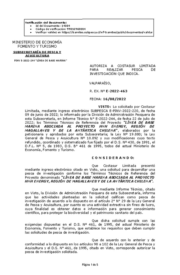 R. EX. Nº E-2022-463 AUTORIZA A COSTASUR LIMITADA PARA REALIZAR PESCA DE INVESTIGACIÓN QUE INDICA. (Publicado en Página Web 16-08-2022)