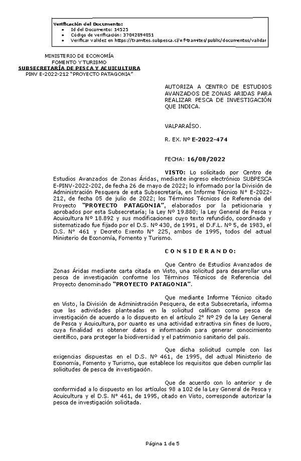 R. EX. Nº E-2022-474 AUTORIZA A CENTRO DE ESTUDIOS AVANZADOS DE ZONAS ARIDAS PARA REALIZAR PESCA DE INVESTIGACIÓN QUE INDICA. (Publicado en Página Web 17-08-2022)