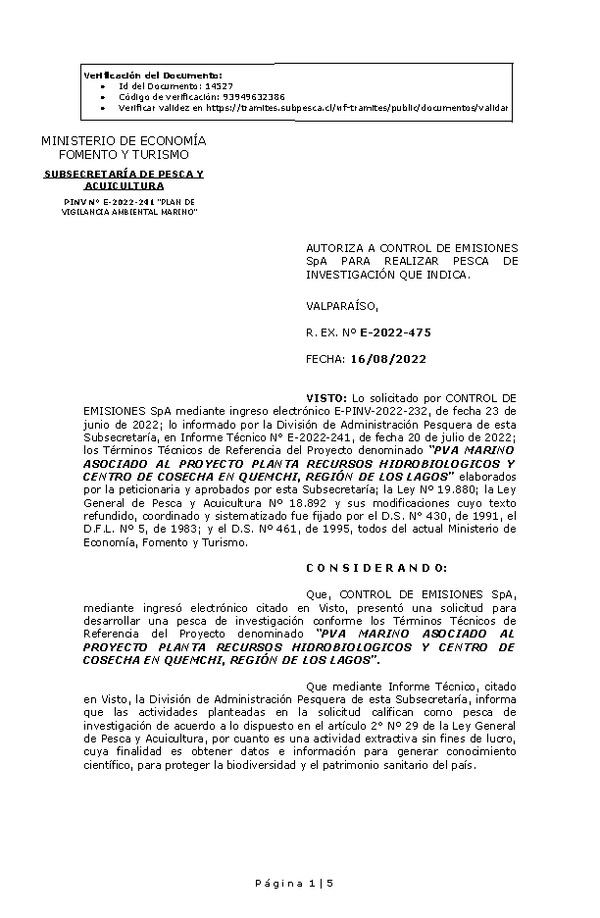 R. EX. Nº E-2022-475 AUTORIZA A CONTROL DE EMISIONES SpA PARA REALIZAR PESCA DE INVESTIGACIÓN QUE INDICA. (Publicado en Página Web 17-08-2022)