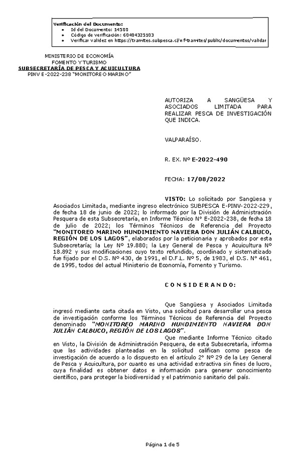 R. EX. Nº E-2022-490 AUTORIZA A SANGÜESA Y ASOCIADOS LIMITADA PARA REALIZAR PESCA DE INVESTIGACIÓN QUE INDICA. (Publicado en Página Web 18-08-2022)