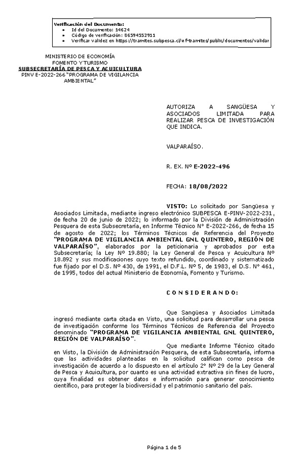 R. EX. Nº E-2022-496 AUTORIZA A SANGÜESA Y ASOCIADOS LIMITADA PARA REALIZAR PESCA DE INVESTIGACIÓN QUE INDICA. (Publicado en Página Web 22-08-2022)