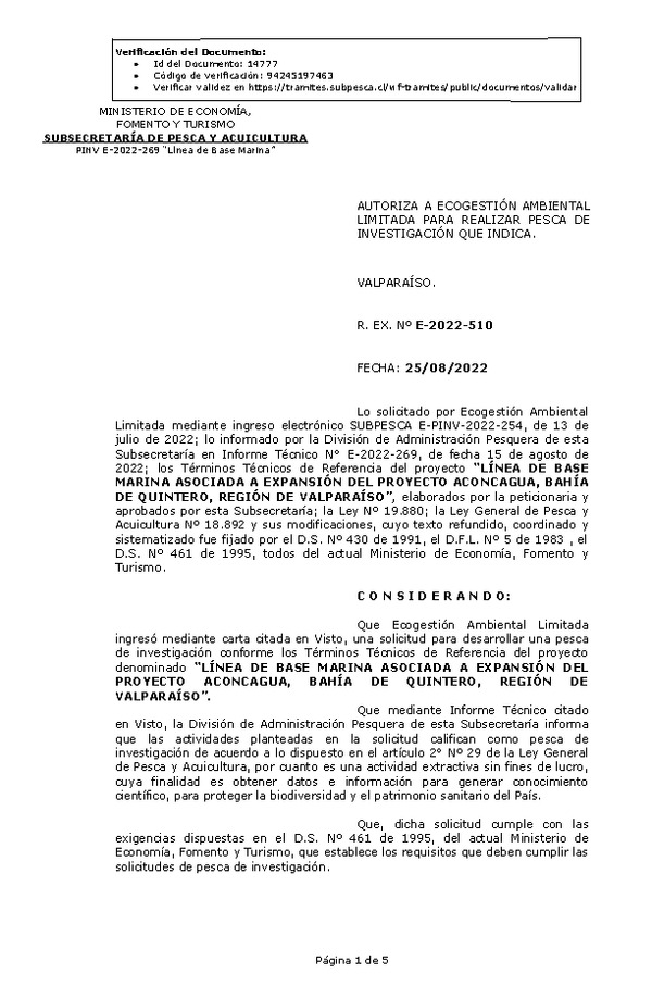 R. EX. Nº E-2022-510 AUTORIZA A ECOGESTIÓN AMBIENTAL LIMITADA PARA REALIZAR PESCA DE INVESTIGACIÓN QUE INDICA. (Publicado en Página Web 26-08-2022)