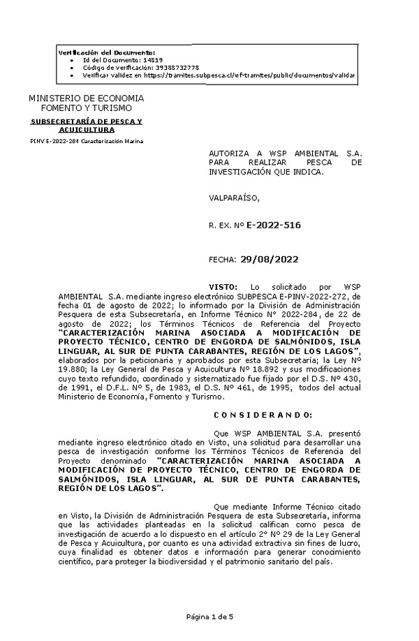 R. EX. Nº E-2022-516 AUTORIZA A WSP AMBIENTAL S.A. PARA REALIZAR PESCA DE INVESTIGACIÓN QUE INDICA. (Publicado en Página Web 30-08-2022)