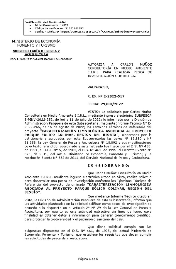 R. EX. Nº E-2022-517 AUTORIZA A CARLOS MUÑOZ CONSULTORÍA EN MEDIO AMBIENTE E.I.R.L. PARA REALIZAR PESCA DE INVESTIGACIÓN QUE INDICA. (Publicado en Página Web 30-08-2022)