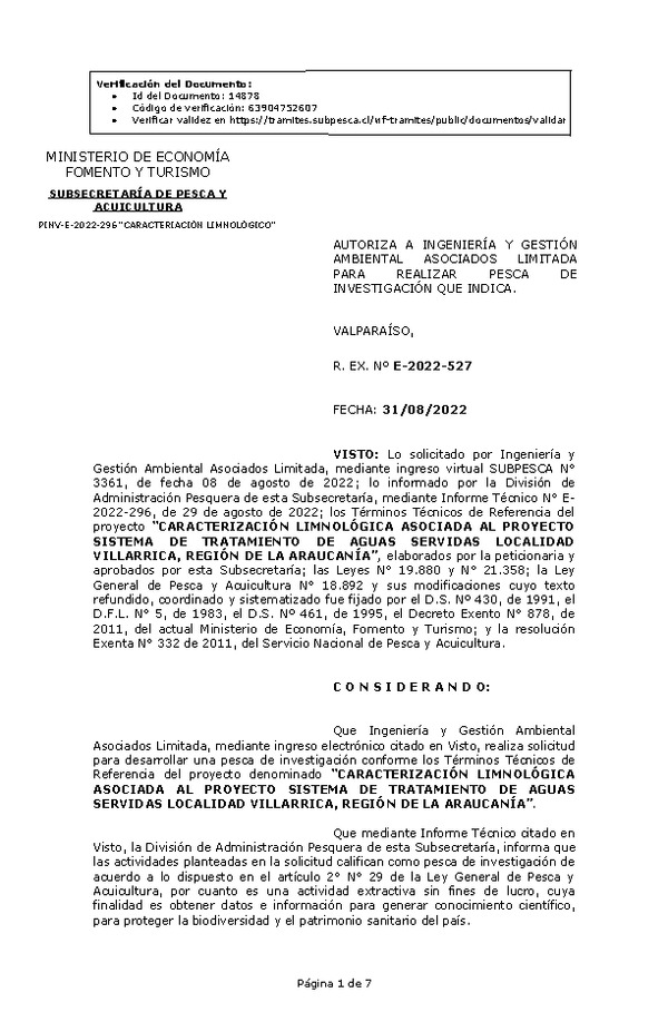 R. EX. Nº E-2022-527 AUTORIZA A INGENIERÍA Y GESTIÓN AMBIENTAL ASOCIADOS LIMITADA PARA REALIZAR PESCA DE INVESTIGACIÓN QUE INDICA. (Publicado en Página Web 01-09-2022)