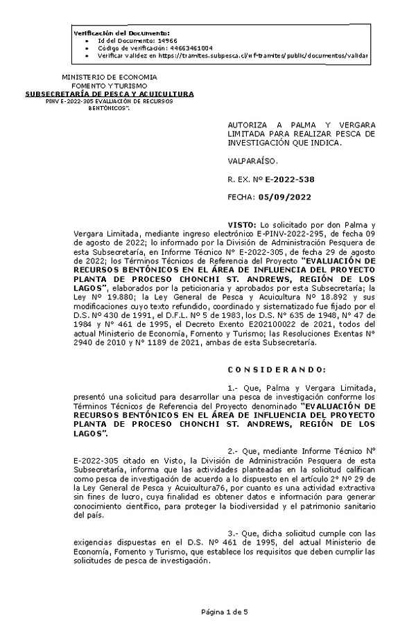 R. EX. Nº E-2022-538 AUTORIZA A PALMA Y VERGARA LIMITADA PARA REALIZAR PESCA DE INVESTIGACIÓN QUE INDICA. (Publicado en Página Web 07-09-2022)