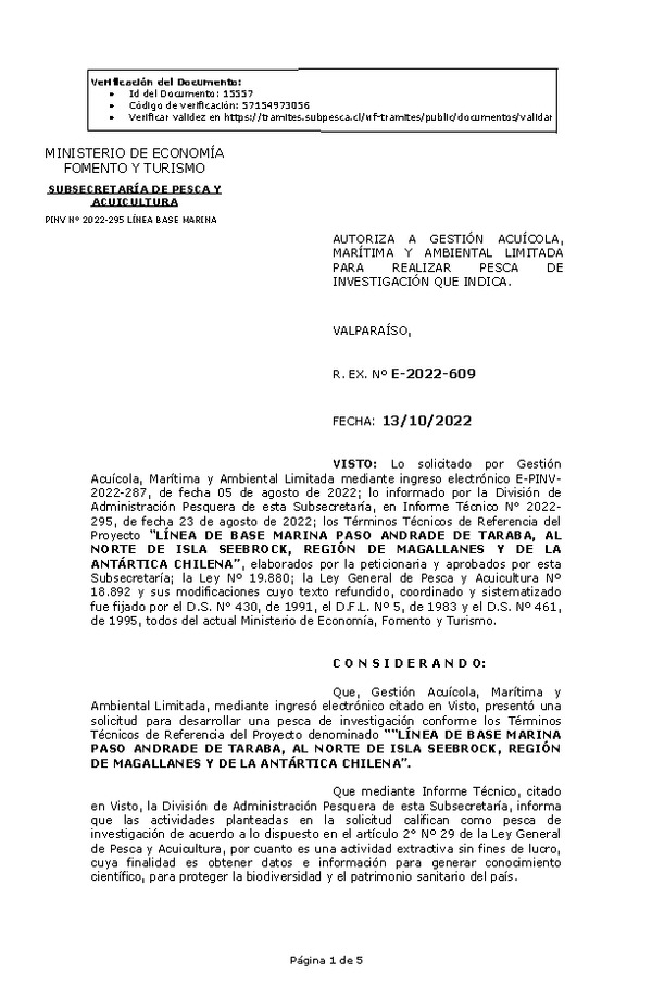 R. EX. Nº E-2022-609 AUTORIZA A GESTIÓN ACUÍCOLA, MARÍTIMA Y AMBIENTAL LIMITADA PARA REALIZAR PESCA DE INVESTIGACIÓN QUE INDICA. (Publicado en Página Web 17-10-2022)