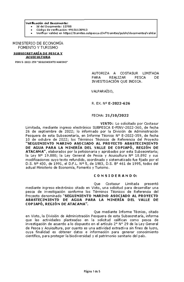 R. EX. Nº E-2022-626 AUTORIZA A COSTASUR LIMITADA PARA REALIZAR PESCA DE INVESTIGACIÓN QUE INDICA. (Publicado en Página Web 25-10-2022)