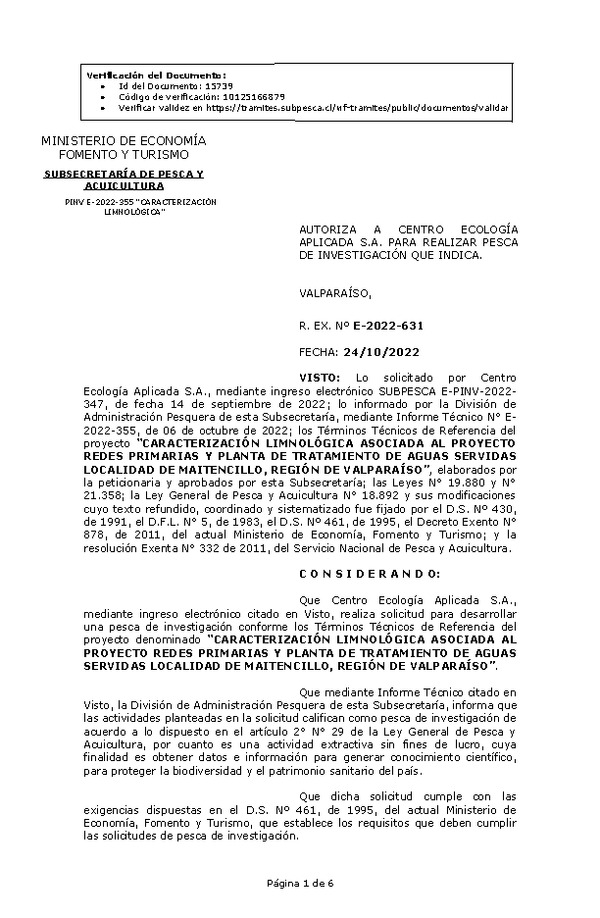 R. EX. Nº E-2022-631 AUTORIZA A CENTRO ECOLOGÍA APLICADA S.A. PARA REALIZAR PESCA DE INVESTIGACIÓN QUE INDICA. (Publicado en Página Web 26-10-2022)