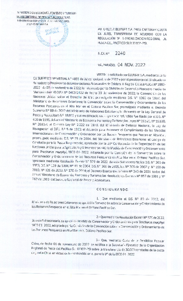 Res. Ex. N° 2240-2022 Autoriza a BLUMAR S.A. para capturar cuota de Jurel transferida de acuerdo con la Regulación de la Organización Regional de Pesca del Pacífico Sur (OROP-PS). (Publicado en Página Web 04-11-2022)