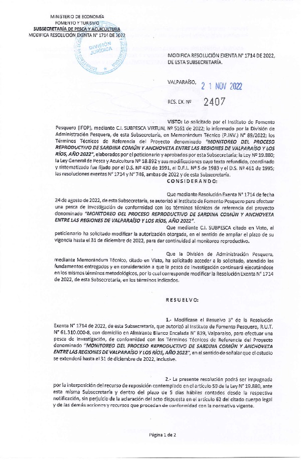 Res. Ex. N°2407-2022 Modifica Res. Ex. N°1714-2022 MONITOREO DEL PROCESO REPRODUCTIVO DE SARDINA COMÚN Y ANCHOVETA ENTRE LAS REGIONES DE VALPARAÍSO Y LOS RÍOS, AÑO 2022. (Publicado en Página Web 21-11-2022)