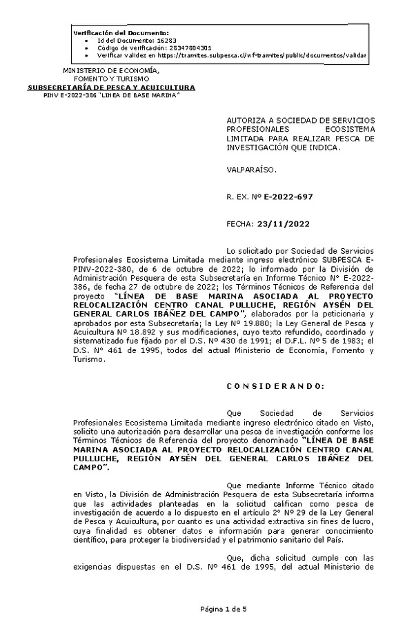 R. EX. Nº E-2022-697 AUTORIZA A SOCIEDAD DE SERVICIOS PROFESIONALES ECOSISTEMA LIMITADA PARA REALIZAR PESCA DE INVESTIGACIÓN QUE INDICA. (Publicado en Página Web 24-11-2022)