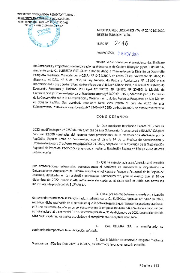 Res. Ex. N° 2446-2022 Modifica Res. Ex. N° 2240-2022 Autoriza a BLUMAR S.A. para capturar cuota de Jurel transferida de acuerdo con la Regulación de la Organización Regional de Pesca del Pacífico Sur (OROP-PS). (Publicado en Página Web 29-11-2022)