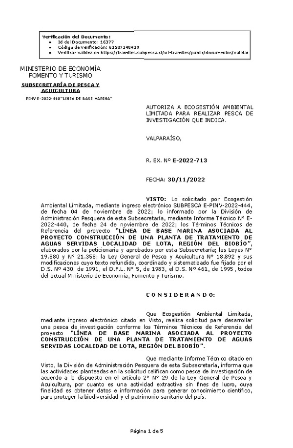 R. EX. Nº E-2022-713 AUTORIZA A ECOGESTIÓN AMBIENTAL LIMITADA PARA REALIZAR PESCA DE INVESTIGACIÓN QUE INDICA. (Publicado en Página Web 01-12-2022)