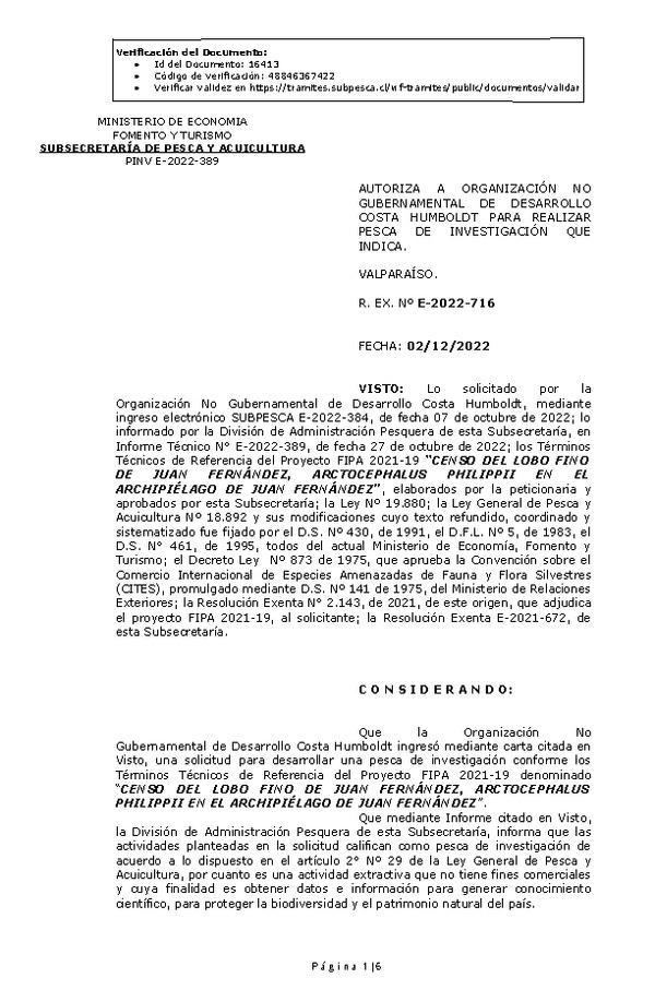 R. EX. Nº E-2022-716 AUTORIZA A ORGANIZACIÓN NO GUBERNAMENTAL DE DESARROLLO COSTA HUMBOLDT PARA REALIZAR PESCA DE INVESTIGACIÓN QUE INDICA. (Publicado en Página Web 05-12-2022)