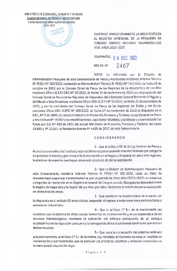 Res. Ex. Nº 2467-2022 Suspende Transitoriamente inscripción en el Registro Artesanal de la Pesquería de Congrio Dorado, Regiones de Valparaíso a Los Ríos, Años 2023-2027(Publicado en Página Web 06-12-2022)