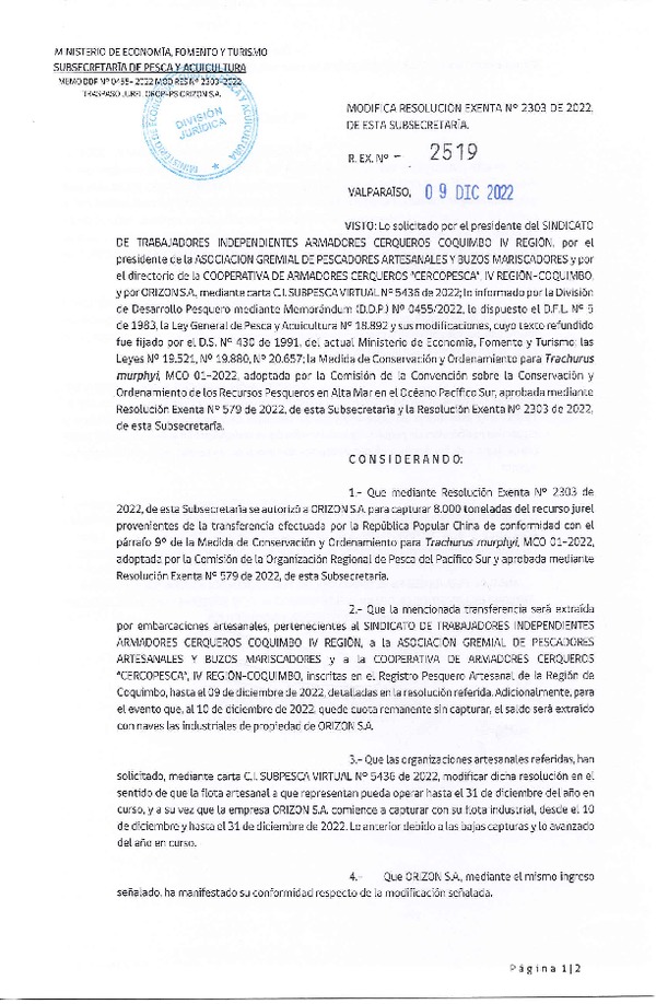 Res. Ex. N° 2519-2022 Rectifica Res. Ex. N° 2303-2022 Autoriza a ORIZON S.A. Para Capturar Cuota de Jurel Transferida de Acuerdo con la Regulación de la Organización Regional de Pesca del Pacífico Sur (OROP-PS). (Publicado en Página Web 09-12-2022)