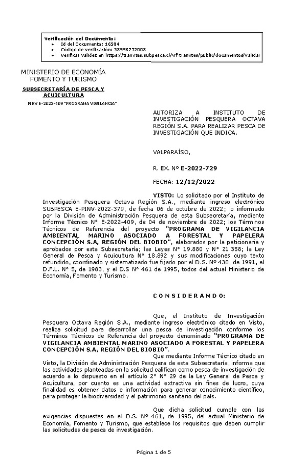 R. EX. Nº E-2022-729 AUTORIZA A INSTITUTO DE INVESTIGACIÓN PESQUERA OCTAVA REGIÓN S.A. PARA REALIZAR PESCA DE INVESTIGACIÓN QUE INDICA. (Publicado en Página Web 12-12-2022)