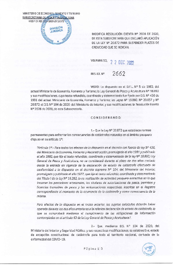 Res. Ex. N° 2662-2022 Modifica 	Res. Ex. N 2028-2020 Declara Aplicación De La Ley N° 20.872 Para Suspender Plazos de Caducidad que se Indican. (Publicado en Página Web 23-12-2022)