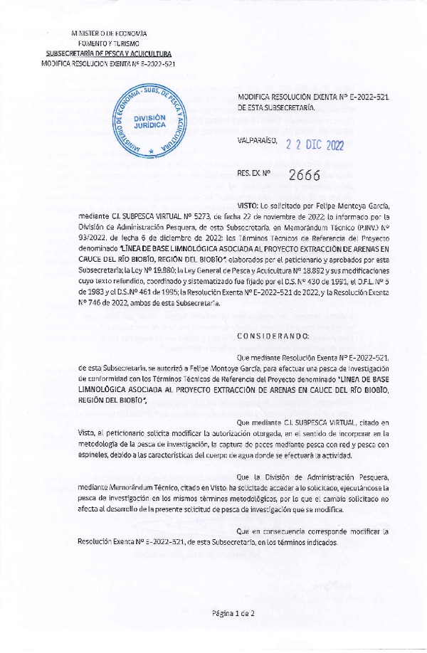 Res. Ex. N° 2666-2022 Modifica 	R. EX. Nº E-2022-521 AUTORIZA A FELIPE MONTOYA GARCÍA PARA REALIZAR PESCA DE INVESTIGACIÓN QUE INDICA. (Publicado en Página Web 26-12-2022)