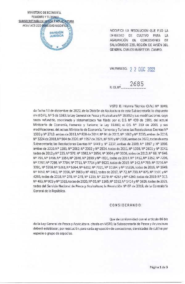 Res. Ex. N° 2685-2022 Modifica 	Res. Ex. N° 1957-2021 Fija densidad de cultivo para las agrupación de concesiones de salmónidos 22D en la Región de Aysén. (Con Informe Técnico) (Publicado en Página Web 26-12-2022)